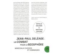 Jean-Paul Deléage : un combat pour la biosphère