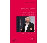 Jean-Paul Farré Le monde burlesque d'un homme de théâtre - Colette Derigny - L'harmattan - broché - Etude