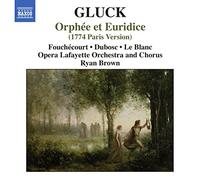 Jean-Paul Fouchécourt - Gluck - Orphée et Euridice / Fouchécourt · Le Blanc · Dubosc · Opera Lafayette · Brown