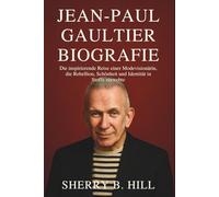 Jean-Paul Gaultier Biografie: Die inspirierende Reise einer Modevisionärin, die Rebellion, Schönheit und Identität in Stoffe einwebte