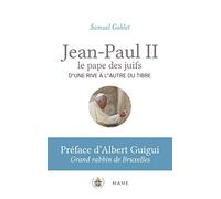 Jean-Paul II, le pape des juifs. D'une rive à l'autre du Tibre