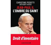Christine Pedotti, Anthony Favier – Jean Paul II, l'ombre du saint – Les Éditions Albin Michel
