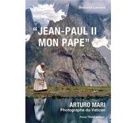 Jean-Paul II, mon pape Arturo Mari, photographe du Vatican - Bertrand Lemaire - Tequi - broché - Essai