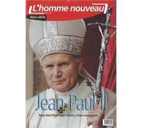 Jean-Paul II Pape béatifié, Pape vivant, Pape enseignant - Hors-série N°2 l'homme nouveau