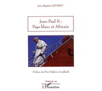 Jean-Paul Ii : Pape Blanc Et Africain