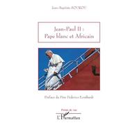 Jean-Paul II : Pape blanc et Africain
