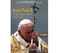 Jean-Paul II - Plus Profond que la Misère, la Miséricode