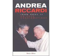 Jean paul ii un pape charismatique - Andrea Riccardi - Parole Et Silence Eds - broché - Biographie