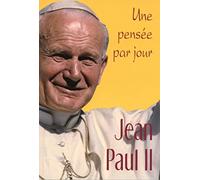 Jean Paul Ii - Une Pensée Par Jour