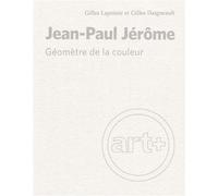 Jean-Paul Jérôme Géomètre de la couleur - Gilles Daigneault - Presses Universite De Montreal - broché - Monographie
