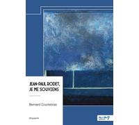 Jean-Paul Rodet, je me souviens - Bernard Courtebras - Nombre 7 - broché - Biographie