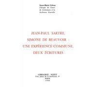 Jean-Paul Sartre, Simone De Beauvoir - Une Expérience Commune, Deux Écritures