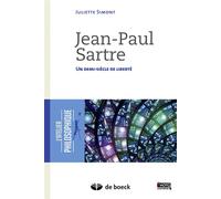 Jean-Paul Sartre Un demi-siècle de liberté - Juliette Simont - De Boeck Supérieur - broché - Etude