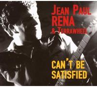 Jean Paul & Terrawheel Rena - Can'T Be Satisfied