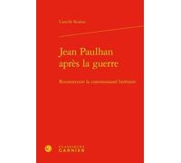 Jean Paulhan après la guerre Camille Koskas (Auteur), Didier Alexandre (Direction)