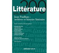 Jean Paulhan : Archives Et Histoire Littéraire