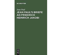 Jean Paul's Briefe An Friedrich Heinrich Jakobi