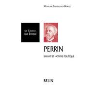 Jean Perrin (Biographie) Savant et homme politique - Jean Dhombres - Belin - broché - Biographie