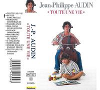 jean philippe audin - JEAN- PHILIPPE AUDIN/toute une vie