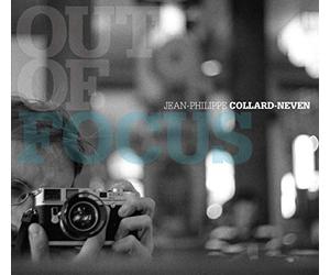 Jean-Philippe Collard-Neven - Out of Focus