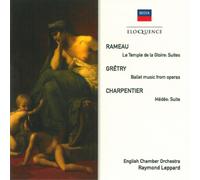 Raymond Leppard - Rameau : La Temple de la Gloire, Suites / Grétry : Ballet music from operas / Charpentier : Médée, Suite