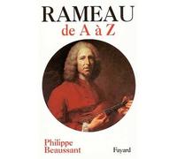 Jean-Philippe Rameau de A à Z - - Philippe Beaussant - Fayard - Livre