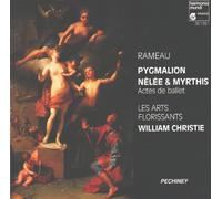 Jean-Philippe Rameau - Rameau - Pygmalion · Nélée et Myrthis / Crook · Les Arts Florissants · Christie