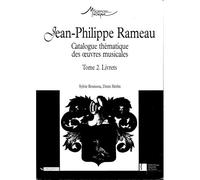 Jean-Phillippe Rameau : Catalogue Thématique Des Oeuvres Musicales - 2, Livre