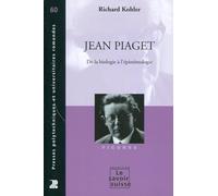 Jean Piaget: De la biologie à l'épistémologie