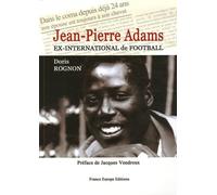 Jean-Pierre Adams ex-international de football : Dans le coma depuis déjà 24 ans, son épouse est toujours à son chevet