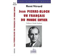 Jean pierre-bloch, un francais du monde entier Un Francais du monde entier - René Vérard - Corsaire Eds - broché - Récit
