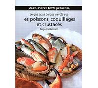 Jean-Pierre Coffe présente ce que nous devons savoir sur les poissons, coquillages et crustacés
