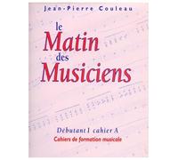 Jean-pierre couleau: le matin des musiciens - debutant 1, vol.a
