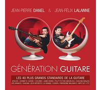 Jean-Pierre Danel & Jean-Felix Lalanne - Génération Guitare (2CD)