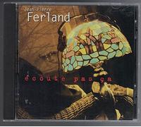 Jean-Pierre Ferland - Ecoute pas ça
