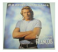 Jean-Pierre François - Il A Neige sur Les Lacs/dans Le Bleu d'un Jean Use