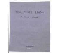 Jean-Pierre Landau ou l'écoute à l'oeuvre Jean-Pierre Landau (Auteur)
