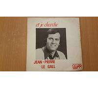 Jean-Pierre Le Gall - Et Je Cherche / Tais-Toi Chérie - 45 tours - 7"