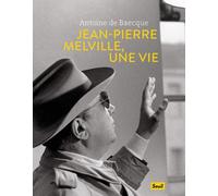 Jean-Pierre Melville, une vie - Antoine de Baecque - Seuil - broché - Beau livre