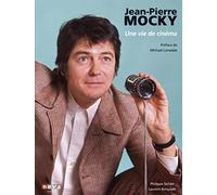 Jean-Pierre Mocky: Une vie de cinéma. Préface de Michael Lonsdale