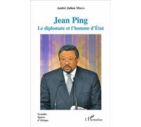 Jean Ping Le diplomate et l'homme d'État - André-Julien Mbem - L'harmattan - broché - Essai
