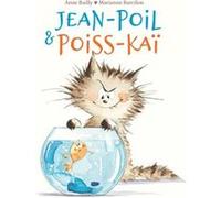 Jean-Poil et Poiss-Kaï Marianne Barcilon (Illustration), Anne Bailly (Auteur)
