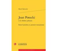 Jean Potocki Marek Debowski (Auteur), Pierre Glaudes (Collection dirigée par), Paolo Tortonese (Collection dirigée par)