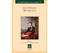 Oeuvres - Tome 4, Volume 2, Manuscrit Trouvé À Saragosse (Version De 1804)
