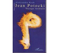 Jean Potocki : voyage lointain