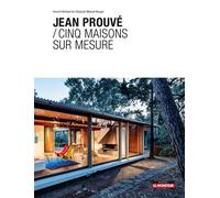 Jean Prouvé / Cinq maisons sur mesure - Vincent Bertaud Du Chazaud - Le Moniteur - broché - Etude