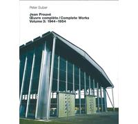 Jean Prouve Oeuvre Complete/Complete Works, 1944-1954 (3)