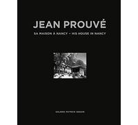 Jean Prouvé : Sa maison à Nancy 1954
