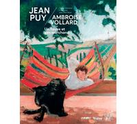 Jean Puy - Ambroise Vollard - Un Fauve Et Son Marchand