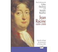Jean Racine, 1699-1999